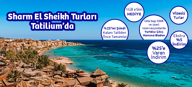 Vizesiz, Fırsat, İndirim Sharm El Sheikh Turları Tatilium’da